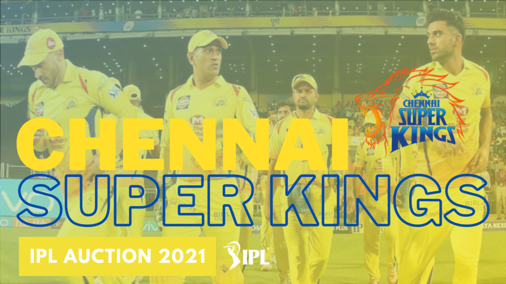 भारतीय क्रिकेट टीम चेन्नई सुपर किंग्स आईपीएल 2021 के नीलामी परिणाम