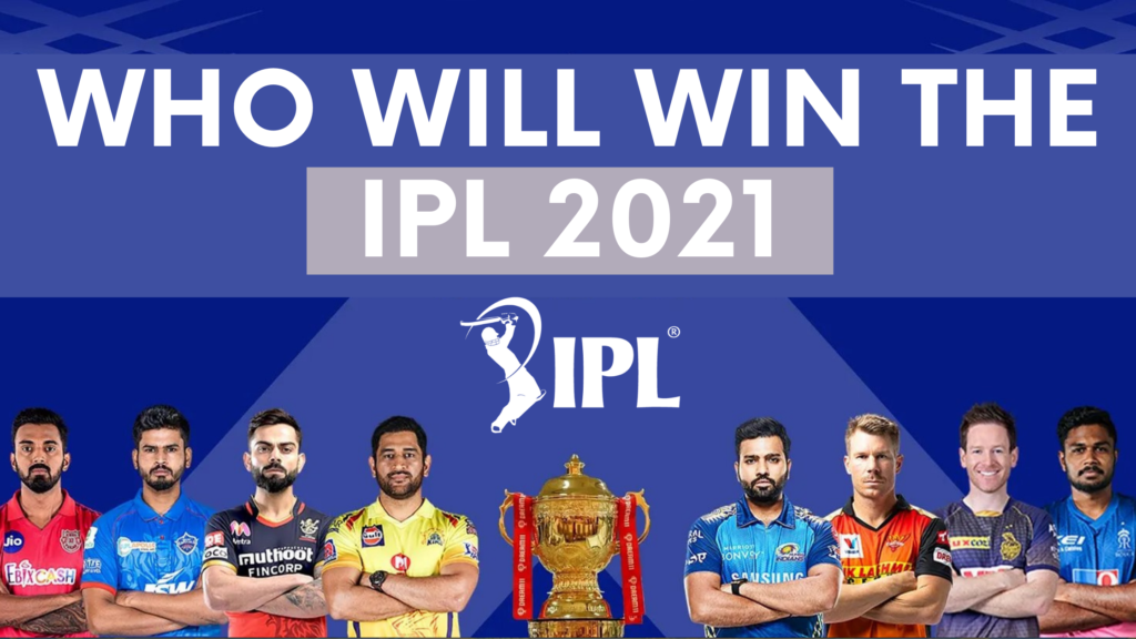 Who will become the winner of the IPl 2021