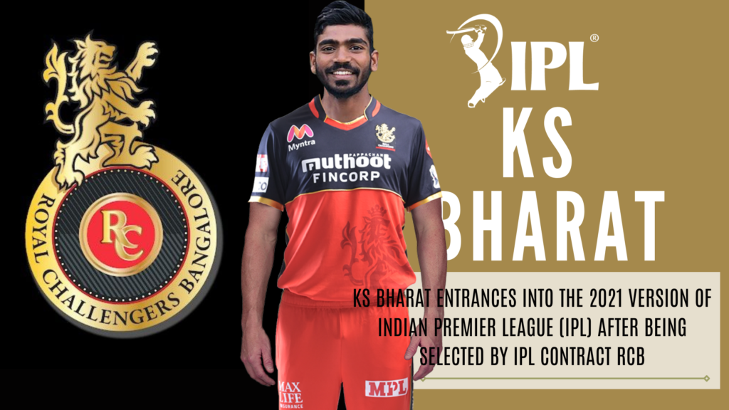 SPECTACULAR INDIAN PLAYER KS BHARAT WILL PLAY FOR ROYAL CHALLENGERS BANGALORE IPL 2021