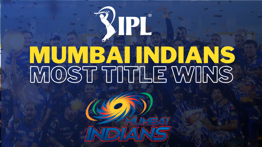 INDIAN CRICKET TEAM MUMBAI INDIANS MOST TITLE WINS IPL
