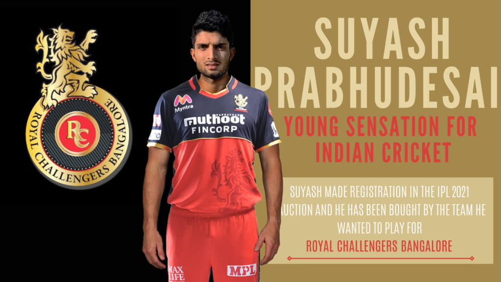 IPL 2021 RCB के लिए INDIAN क्रिकेट स्टार SUYASH PRABHUDESAI