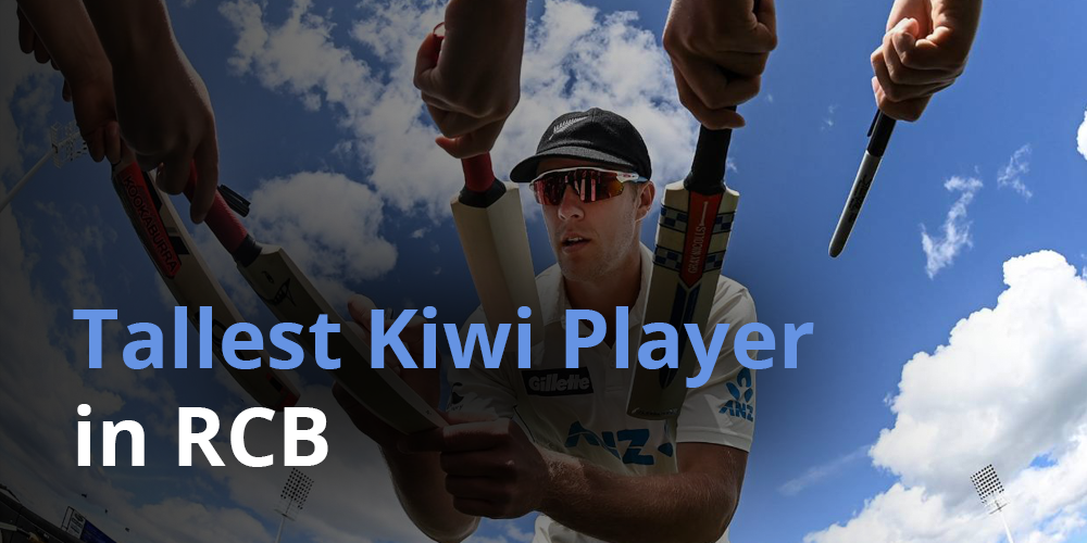 Tallest Kiwi Player IPL 2021