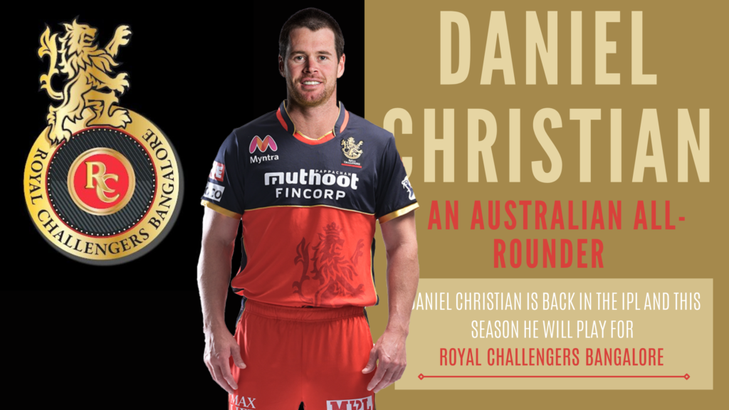 AUSTRALIAN ALL-ROUNDER CRICKET STAR DANIEL CHRISTIAN FOR IPL 2021 RCB